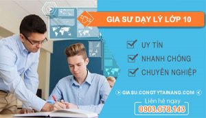Gia sư dạy lý lớp 10