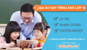 gia sư dạy tiếng anh lớp 10