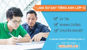 thuê Gia sư dạy tiếng anh lớp 12