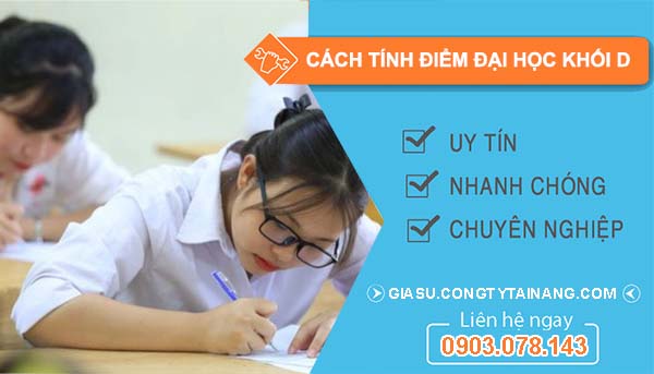 Cách Tính Điểm Thi Đại Học Khối D - Hướng Dẫn Chi Tiết Và Cập Nhật Mới Nhất